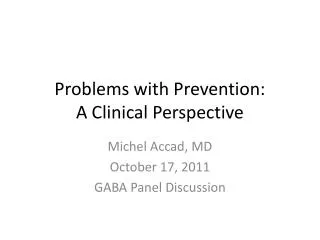 Problems with Prevention: A Clinical Perspective