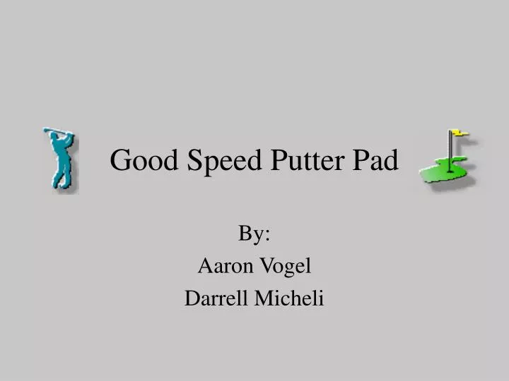 good speed putter pad