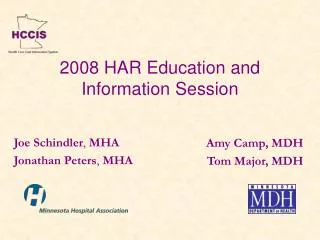 2008 HAR Education and Information Session