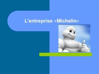 l entreprise michelin