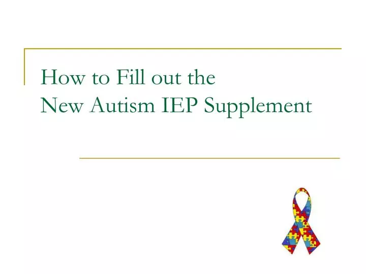 how to fill out the new autism iep supplement