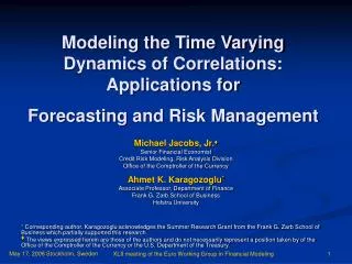 Modeling the Time Varying Dynamics of Correlations: Applications for Forecasting and Risk Management