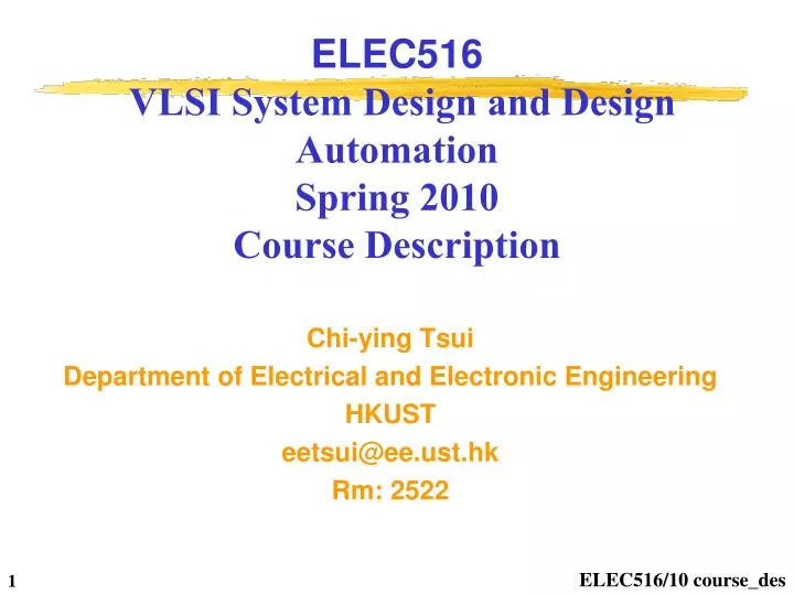 elec516 vlsi system design and design automation spring 2010 course description