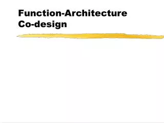 Function-Architecture Co-design