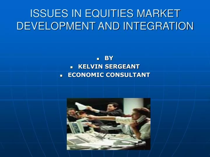 issues in equities market development and integration