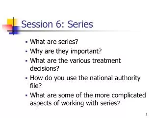 Session 6: Series