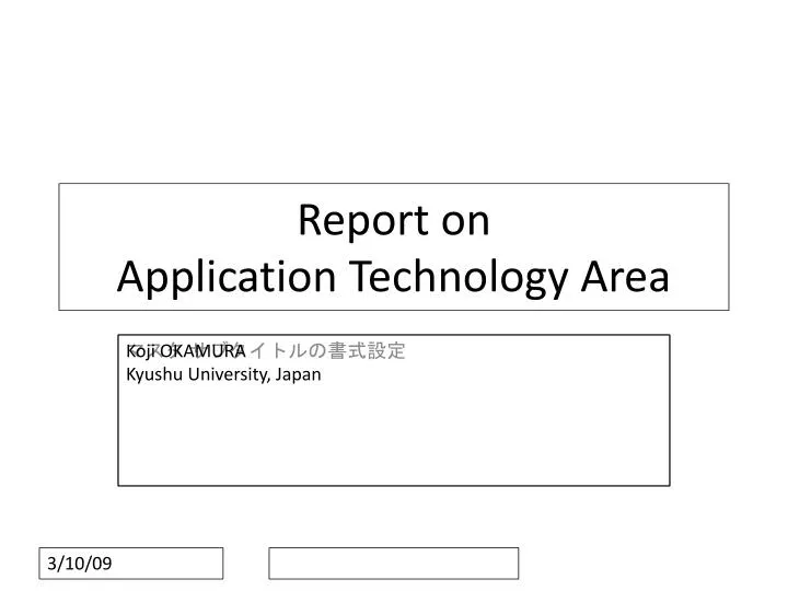 report on application technology area