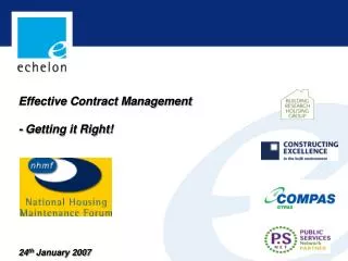 Effective Contract Management - Getting it Right! 24 th January 2007