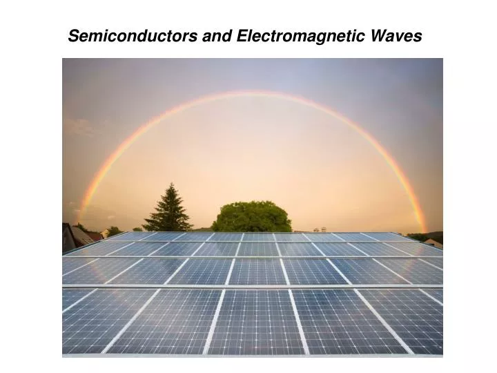 semiconductors and electromagnetic waves