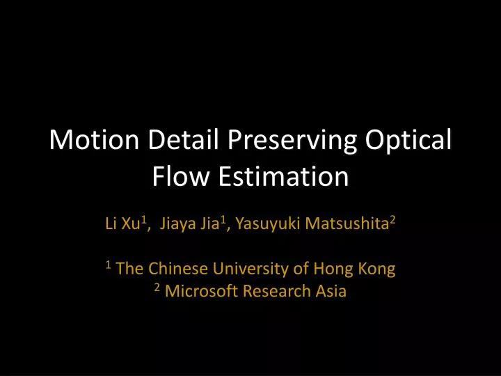 motion detail preserving optical flow estimation
