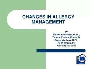 CHANGES IN ALLERGY MANAGEMENT