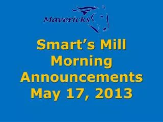 Smart’s Mill Morning Announcements May 17, 2013