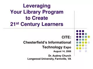 Leveraging Your Library Program to Create 21 st Century Learners
