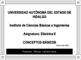 UNIVERSIDAD AUTÓNOMA DEL ESTADO DE HIDALGO Instituto de Ciencias Básicas e Ingenierías Asignatura: Eléctrica II CONCEPTO