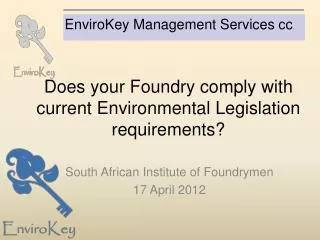 Does your Foundry comply with current Environmental Legislation requirements?