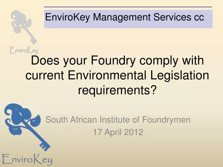 does your foundry comply with current environmental legislation requirements