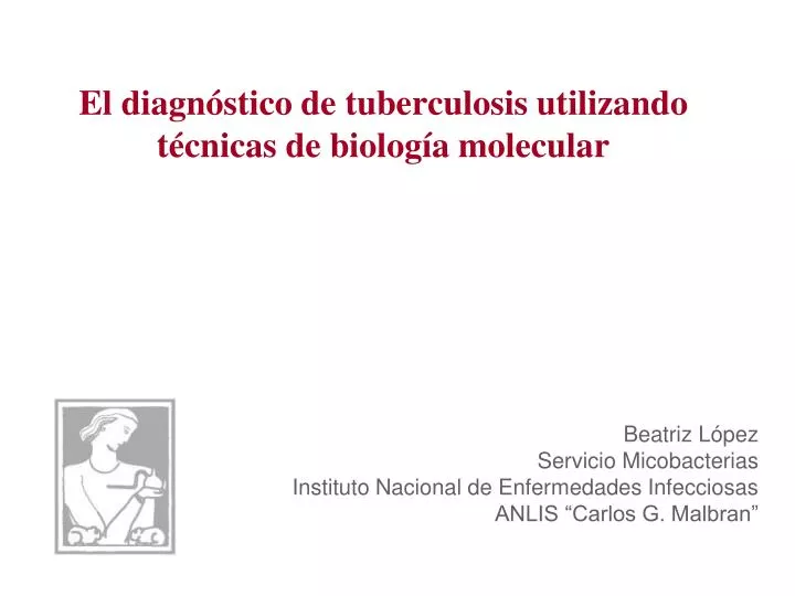 el diagn stico de tuberculosis utilizando t cnicas de biolog a molecular