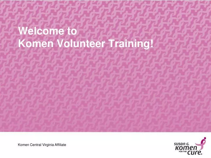 welcome to komen volunteer training