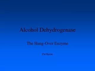 Alcohol Dehydrogenase