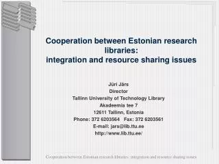 Cooperation between Estonian research libraries: integration and resource sharing issues