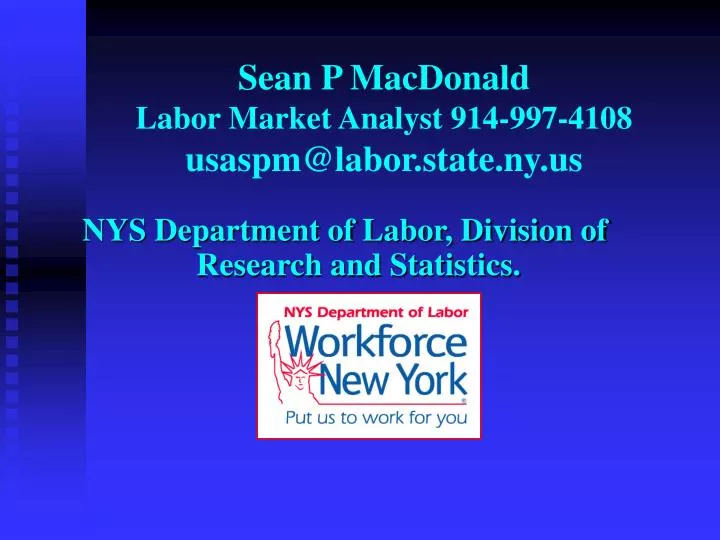 sean p macdonald labor market analyst 914 997 4108 usaspm@labor state ny us