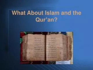What About Islam and the Qur’an?