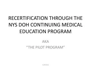 RECERTIFICATION THROUGH THE NYS DOH CONTINUING MEDICAL EDUCATION PROGRAM