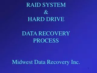 RAID SYSTEM &amp; HARD DRIVE DATA RECOVERY PROCESS Midwest Data Recovery Inc.