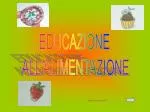 EDUCAZIONE ALL'ALIMENTAZIONE - slide 1