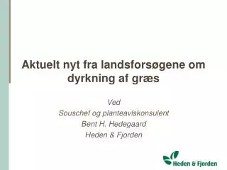 Aktuelt nyt fra landsforsøgene om dyrkning af græs