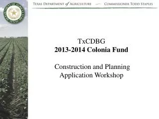 TxCDBG 2013-2014 Colonia Fund Construction and Planning Application Workshop