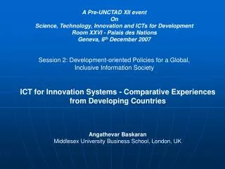 A Pre-UNCTAD XII event On Science, Technology, Innovation and ICTs for Development Room XXVI - Palais des Nations Geneva
