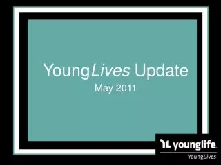 Young Lives Update May 2011