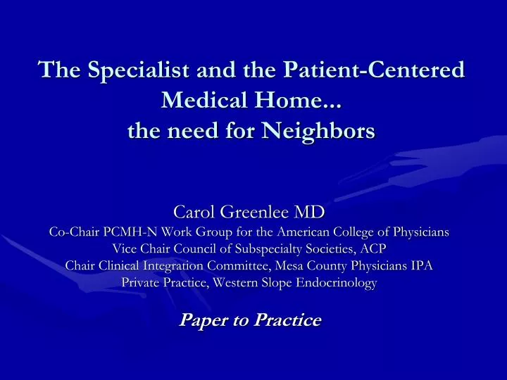 the specialist and the patient centered medical home the need for neighbors