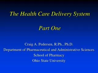 The Health Care Delivery System Part One