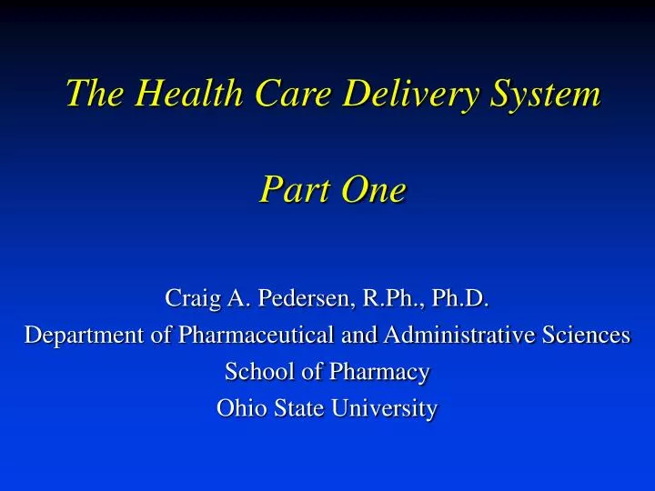 the health care delivery system part one
