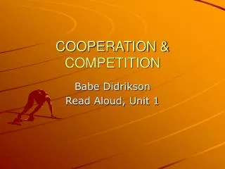 COOPERATION &amp; COMPETITION