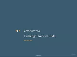 Overview to Exchange-Traded Funds