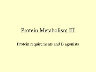 Protein Metabolism III