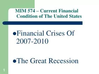 MIM 574 – Current Financial Condition of The United States
