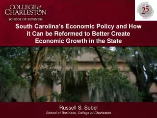 South Carolina’s Economic Policy and How it Can be Reformed to Better Create Economic Growth in the State