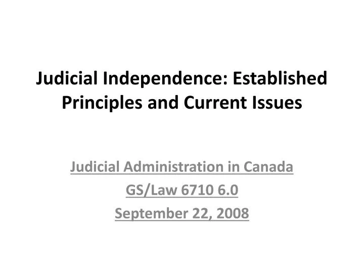 judicial independence established principles and current issues