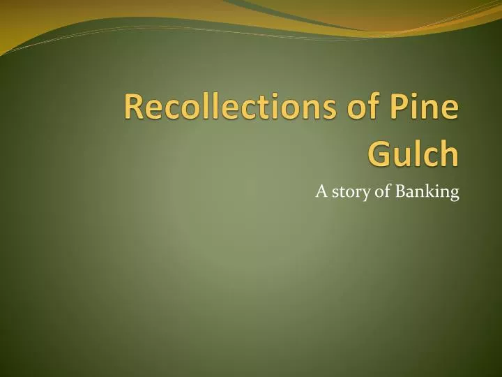 recollections of pine gulch