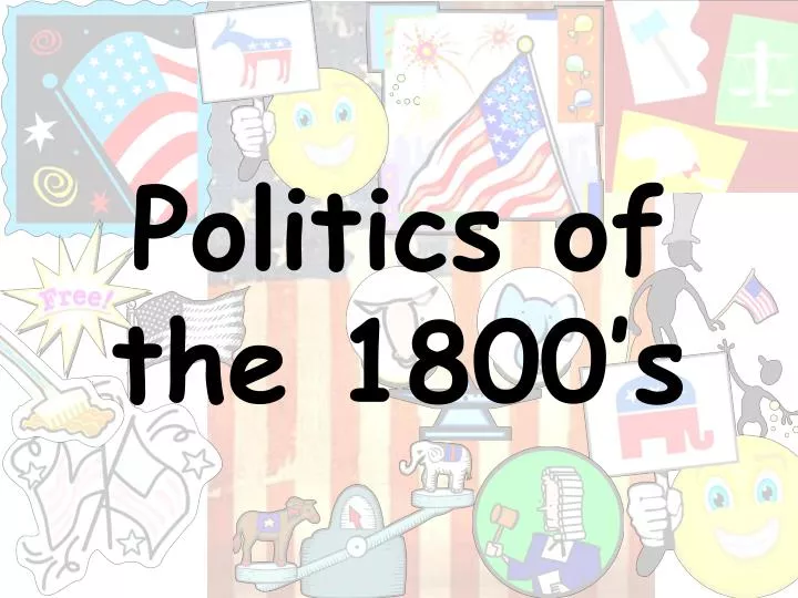 politics of the 1800 s