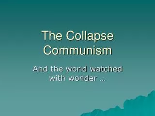 The Collapse Communism
