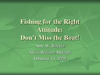 Fishing for the Right Attitude: Don’t Miss the Boat!