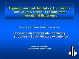 Aligning Financial Regulatory Architecture with Country Needs: Lessons from International Experience