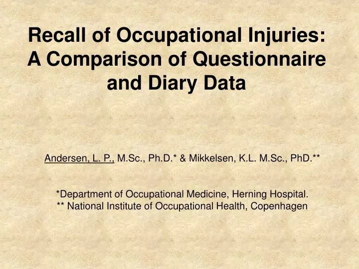 recall of occupational injuries a comparison of questionnaire and diary data