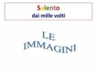 s a l e n t o dai mille volti