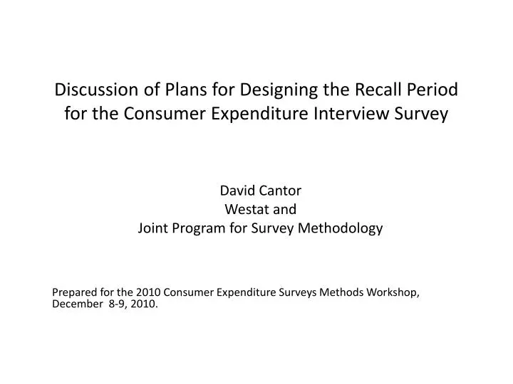 discussion of plans for designing the recall period for the consumer expenditure interview survey
